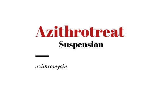 ازيثروتريت شراب للأطفال و الرضع Azithrotreat suspension