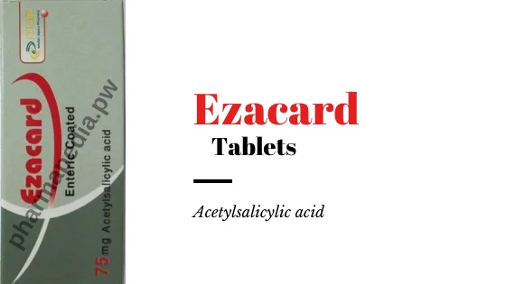 ايزاكارد 75 مجم اقراص Ezacard tabletsايزاكارد 75 مجم اقراص Ezacard tablets