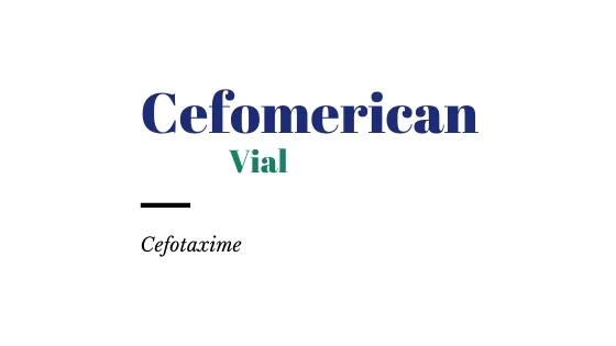 سيفوميريكان فيال للحقن الوريدي Cefomerican vial